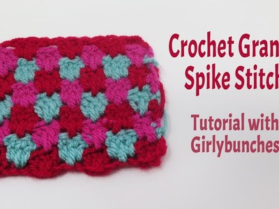 Crochet Granny Spike Stitch - Tutorial | Girlybunches