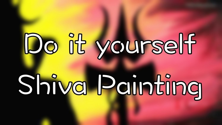 DIY: Shiva Painting