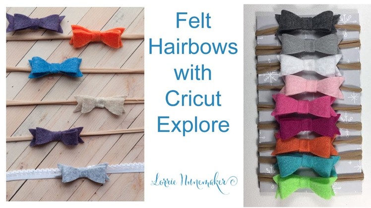 Felt Hair Bows with Cricut Explore
