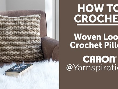 How to Crochet a Pillow: Woven Look Pillow