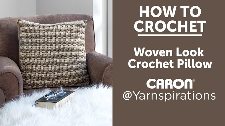How to Crochet a Pillow: Woven Look Pillow
