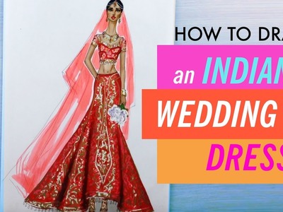 HOW TO DRAW AN INDIAN WEDDING DRESS #7 | Fashion Drawing