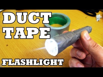 How To Make a  Flashlight using Duct Tape