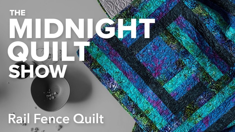 Modern Rail Fence Quilt | Midnight Quilt Show with Angela Walters