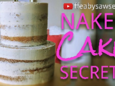 Secrets to a perfect semi naked cake - tips, tricks, hacks