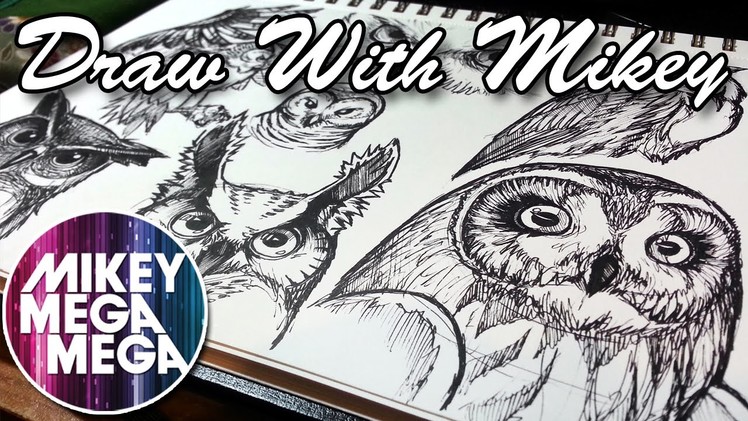 So Much Talking & Owly Wisdom! - Draw With Mikey 24