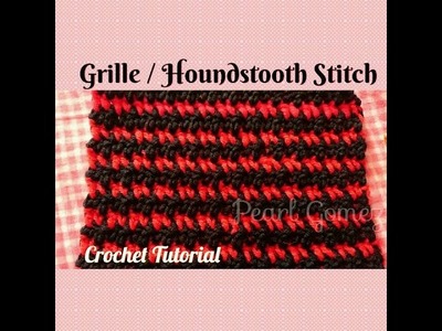 Crochet Made Easy - How to make The Grille or Hounds-tooth Stitch (Tutorial) ♥ Pearl Gomez ♥