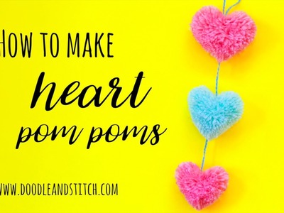 DIY Craft - How to Make Heart Pom Poms