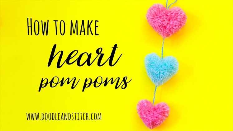 DIY Craft - How to Make Heart Pom Poms