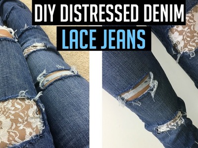 DIY Distressed Jeans Tutorial with LACE!