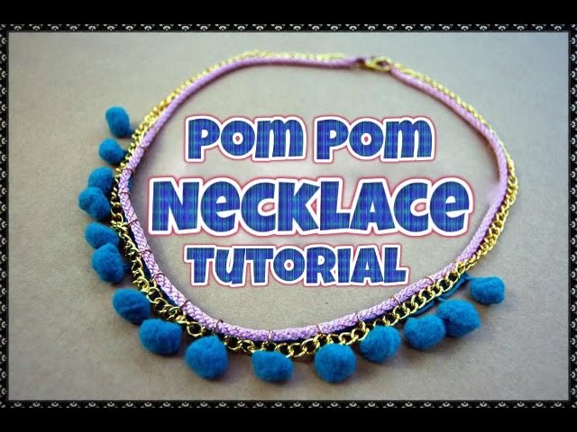 DIY Pom Pom Necklace Tutorial | How to Make a Pom Pom Necklace | Style Tutorial