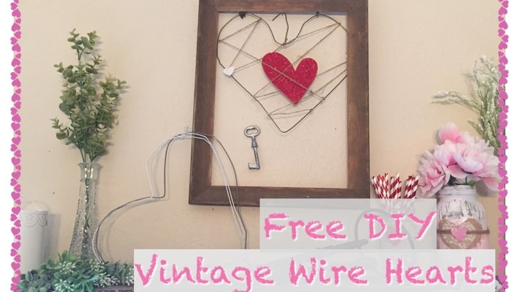 DIY Vintage Hearts | Free Valentines Day Decor Ideas