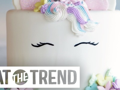 How To Make A Unicorn Cake | Eat the Trend