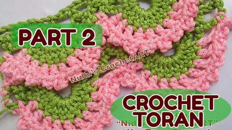 PART 2-How to Crochet Floral Stitch for Toran Wall  Hanging Home Decore Ideas Tutorial