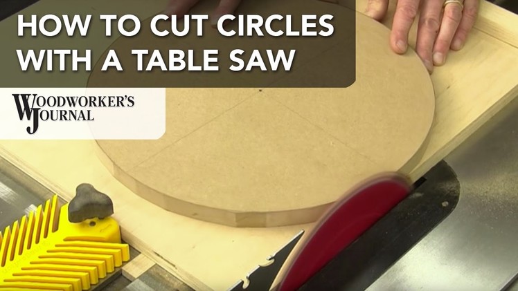 How to Cut Circles on a Table Saw