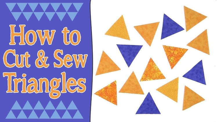 How to Cut & Sew Triangles for Quilting (60° Equilateral Triangles)