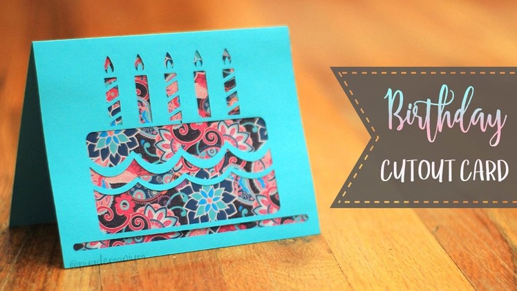 How To Make A Birthday Cake Cutout Card + Patterns