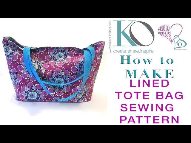 How to Make a Lined Tote Bag FREE Sewing Pattern