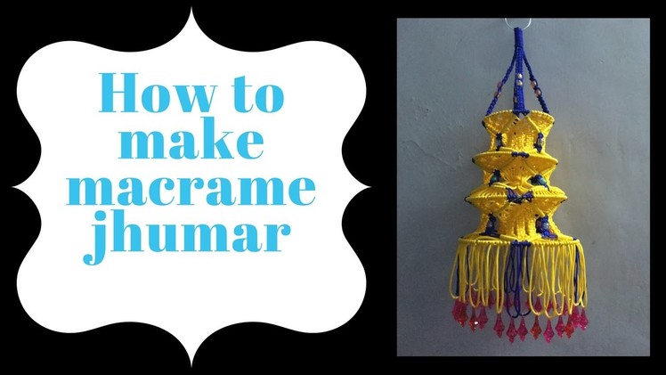 How to make macrame jhumar | step by step | Full video | wall piece