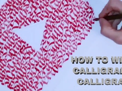 HOW TO WRITE CALLIGRAPHY CALLIGRAMS