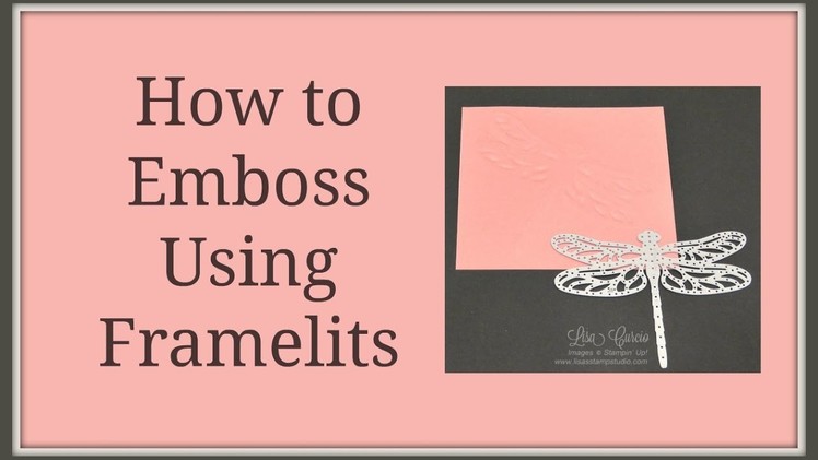 Quick Crafting Tip - How to Emboss Using Framelits