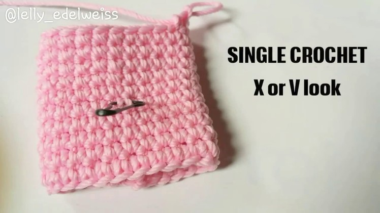 SINGLE CROCHET with X or V look