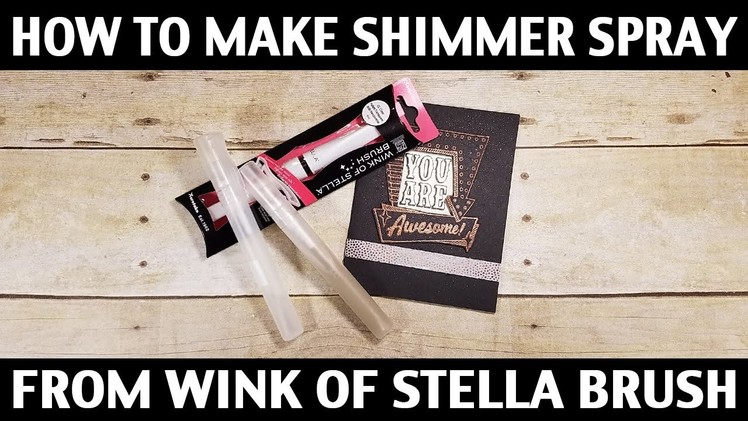 Stamping Jill - How To Make Shimmer Spray From Wink of Stella