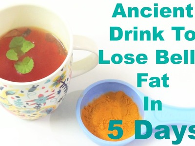 Ancient Drink to Lose Belly Fat in 5 Days