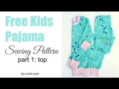 Free kids pajama pattern. How to sew the top - part 1 of 2