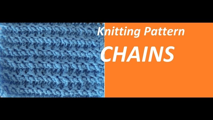 Knitting Pattern ***  CHAINS  *** OUICK AND ESAY
