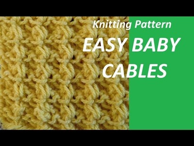 Knitting Pattern *VERY EASY BABY CABLES *