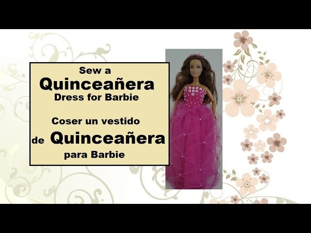 Sew a Quinceañera Dress for Barbie With Free Pattern