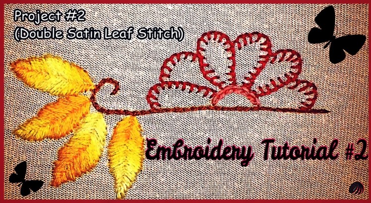 Sewing Project #2: Double Satin Leaf Stitch(Embroidery Tutorial)