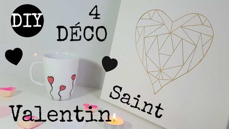 4 DIY Déco Saint Valentin 2017. DIY Valentine's Day 2017