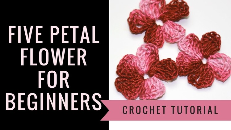 Beginners Crochet: How To Crochet A Five Petal Flower