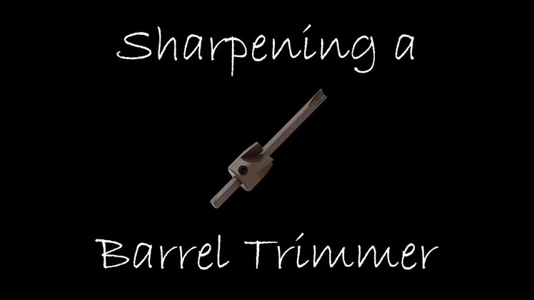 DIY - How to sharpen your barrel trimmer