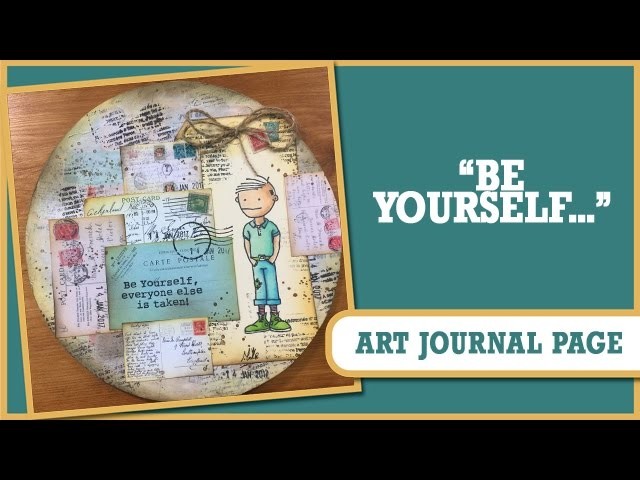 How to: Circle Art Journal Page - Be Yourself