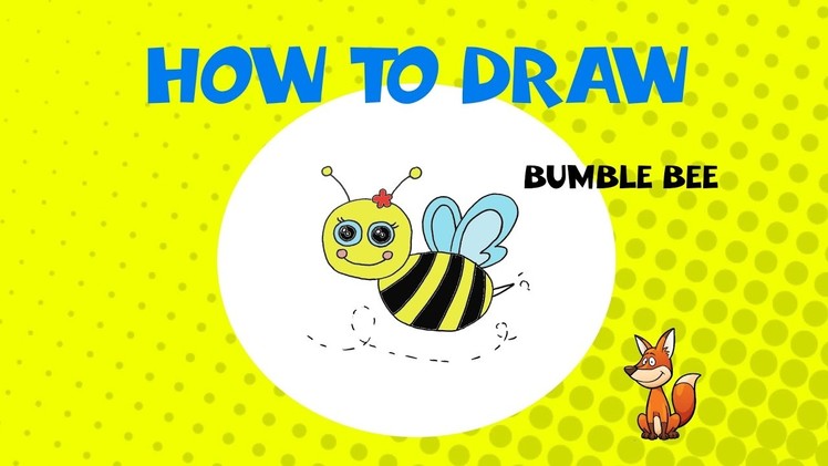 How to draw a bumble bee - STEP BY STEP - DRAWING TUTORIAL
