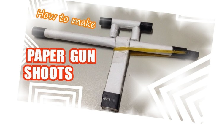 How to make a Paper Gun shoots ✔