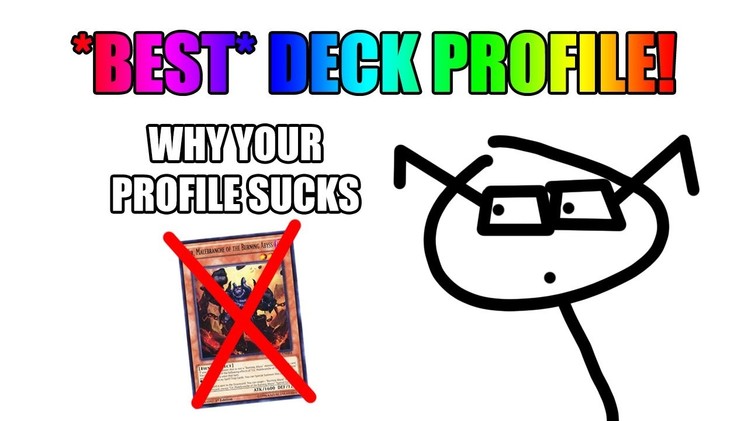 How to make the *BEST* deck profile! A guide on making and creating deck profiles!