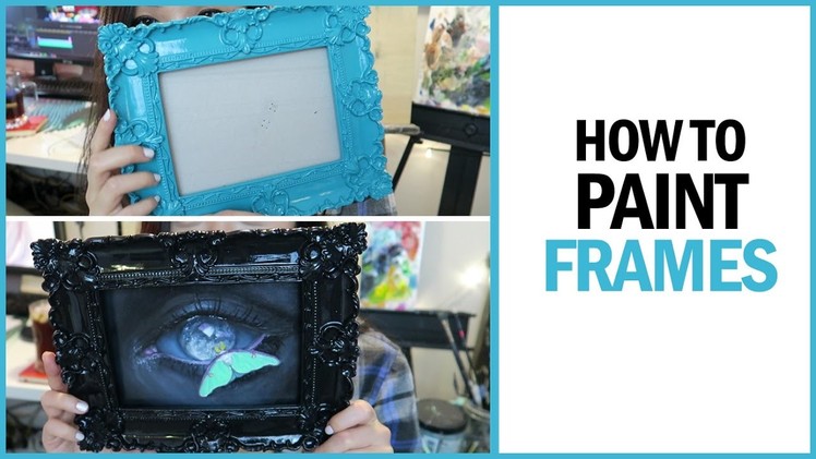 How to Paint Frames