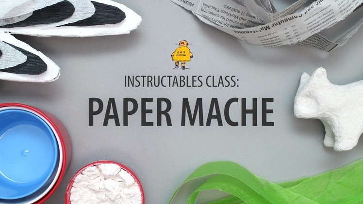 Paper Mache Class
