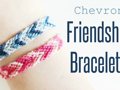 Chevron Friendship Bracelets. DIY Friendship Bracelets. Veronica Marie