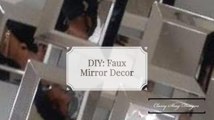 DIY:  Faux Mirror Wall Decor inspired by Treshaja