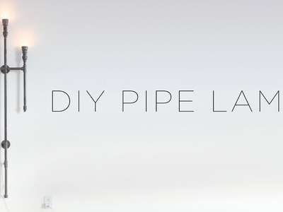 DIY Iron Pipe Lamp | Re-Upload