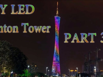 DIY LED Canton Tower! | Part 3 | HD+ | Deutsch