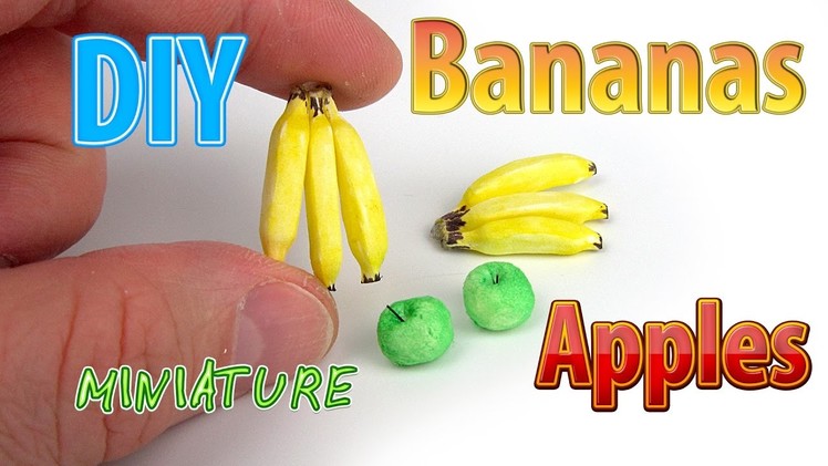 DIY Realistic Miniature Bananas and apples | DollHouse | No Polymer Clay!