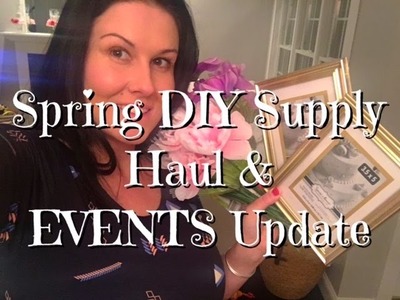 Dollar Tree Spring DIY Project Haul & Upcoming Events