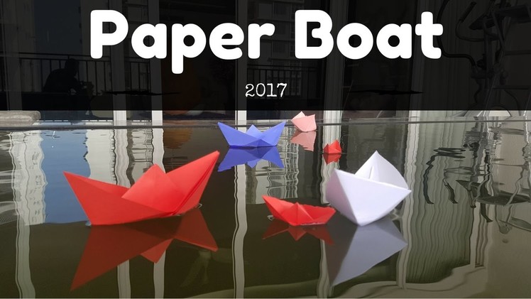 PAPER BOAT| HOW TO MAKE PAPER BOAT 2017. SIMPLE WAY STEP BY STEP