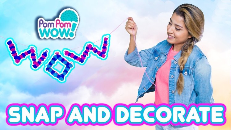Pom Pom Wow Snap and Decorate DIY | Official PomPom Wow